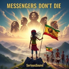 Messengers Don’t Die - Serioussound