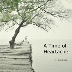 A Time Of Heartache