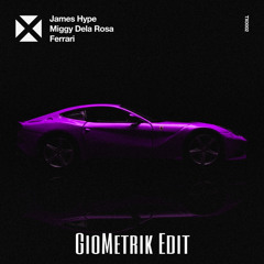 James Hype - Ferrari (GioMetrik Edit)[FREE DOWNLOAD]