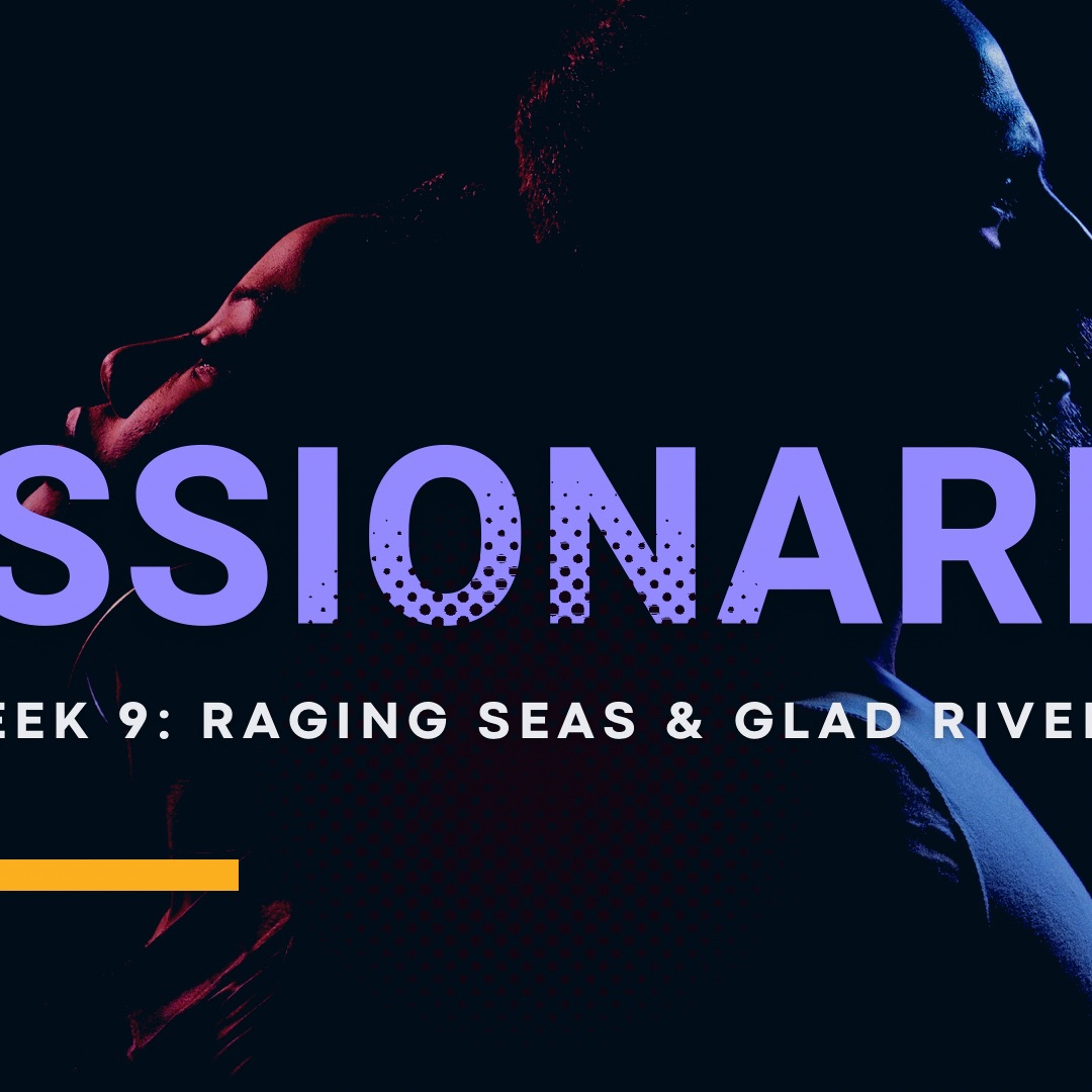 Raging Seas & Glad Rivers, 7-31-2022 episode artwork