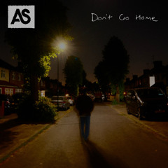 Don't Go Home