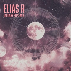 Elias R - January 2025 Mix