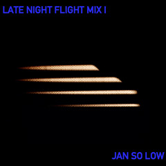 LATE NIGHT FLIGHT I MIX