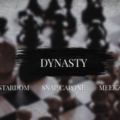 Stardom ft. Snap Capone & Meekz - Dynasty (Remix)