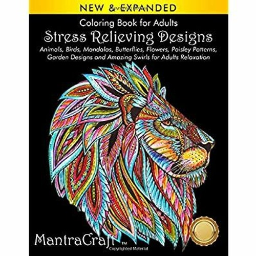 Download Stream Pdf Download Read Coloring Book For Adults Stress Relieving Designs Animals Birds Mandalas B By Leonora Distefano Listen Online For Free On Soundcloud