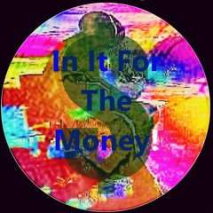 In It For The Money