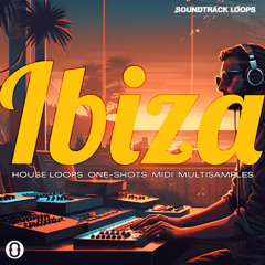 Soundtrack Loops - Ibiza House
