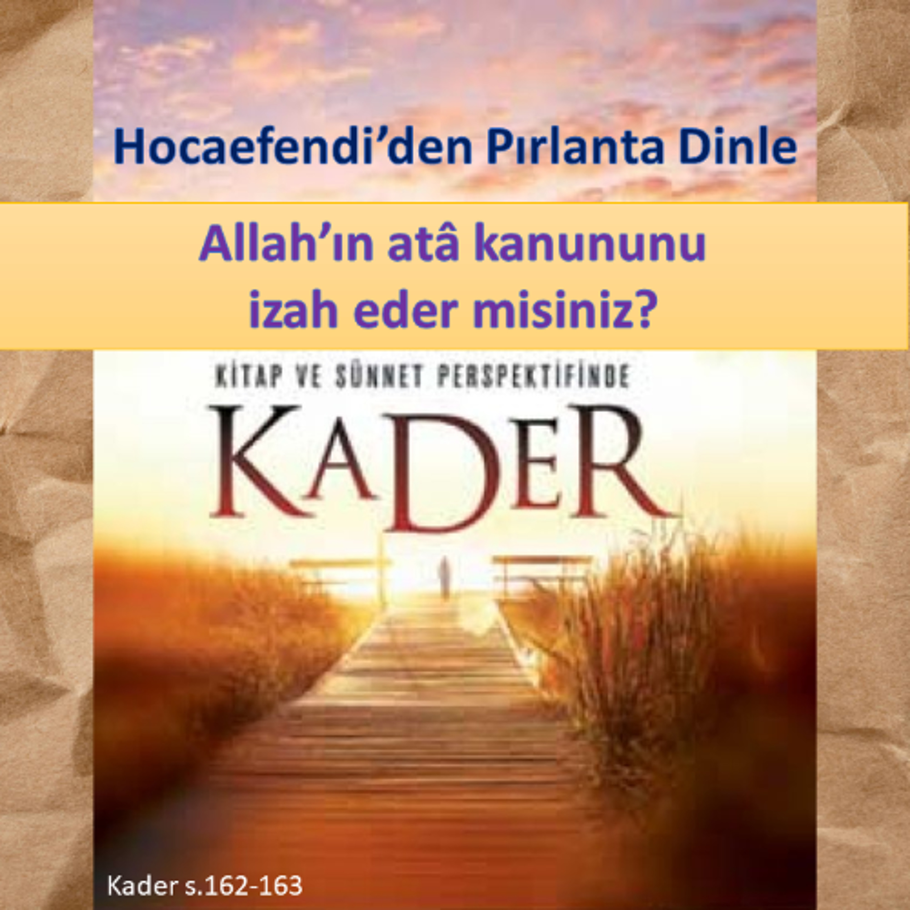 Kader s.162-163 (Hocaefendi’den Pırlanta Dinle) - M. Fethullah Gülen Hocaefendi (rh) episode artwork