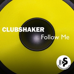 Clubshaker - Follow Me (Extended)
