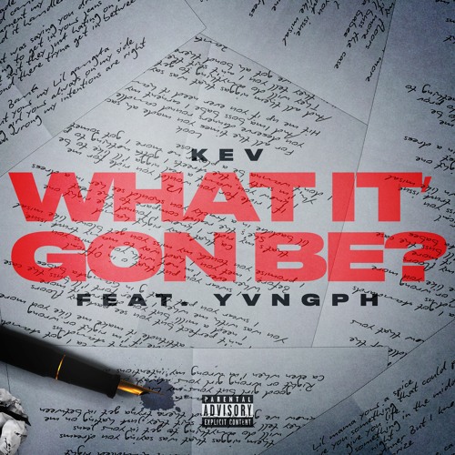 KEV - What It's Gon Be? (feat. YvngPh)