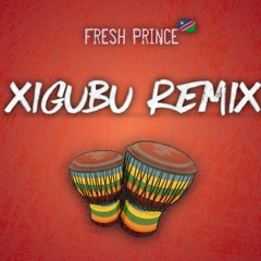Fresh Prince - Xigubu (Amapiano Remix)