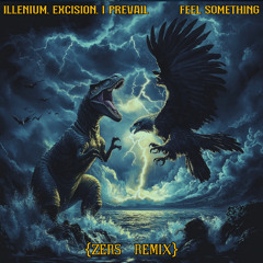 ILLENIUM, Excision, I Prevail - Feel Something {Zers Remix} [Free Download]