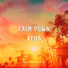 REMA - Calm Down (Francois Manzoh Remix)