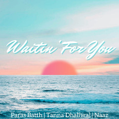 Waitin' For You