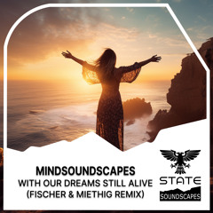 With Our Dreams Still Alive (Fischer & Miethig Remix)