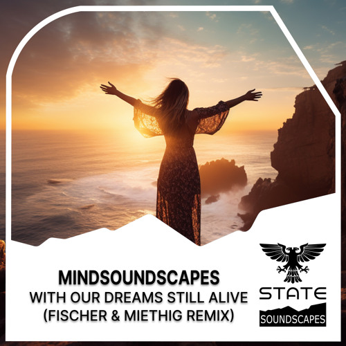 With Our Dreams Still Alive (Fischer & Miethig Remix)