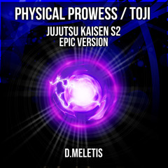 Physical Prowess / Toji (From 'Jujutsu Kaisen S2') (Epic Version)