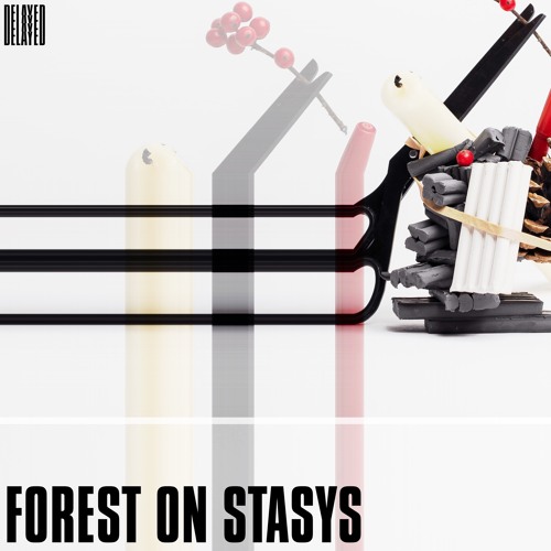 Delayed with... Forest On Stasys