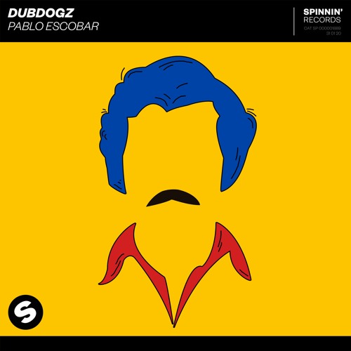 Dubdogz - Pablo Escobar feat. Charlott Boss [Spinnin' Records]