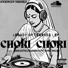 1.CHORI-CHORI (REMIX) SUNANTHA CHAUHAN X SONU NIGAM X SXNDEEP MUSIKZ