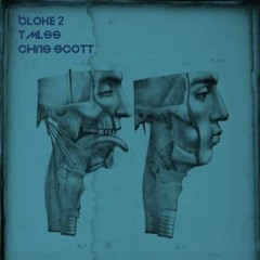 Chris Scott - TMLSS Bloke 2 - Guest Mix