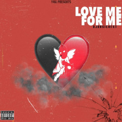 Love Me For Me