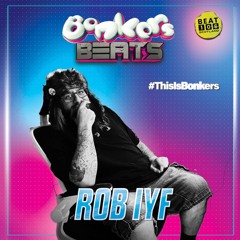 Bonkers Beats #157 on Beat 106 Scotland with Rob IYF 050724