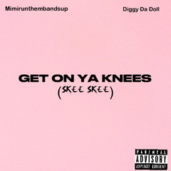 Get on ya knees.mp3