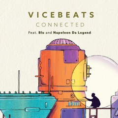 Vice Beats - Connected feat. Blu x Napoleon Da Legend (Mecca:83 Remix)