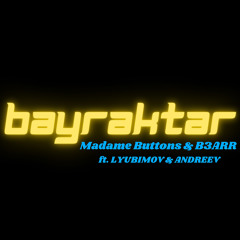 Bayraktar (feat. Lyubimov)