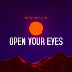 Yeremiah & Lael - Open Your Eyes