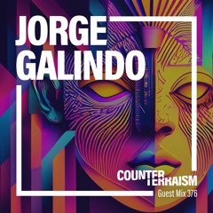 Counterterraism Guest Mix 376: Jorge Galindo
