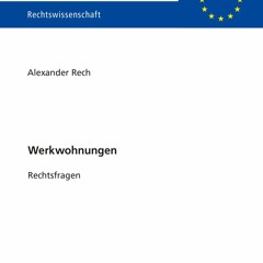 PDF Werkwohnungen: Rechtsfragen (Europ?ische Hochschulschriften Recht) (German Edition)
