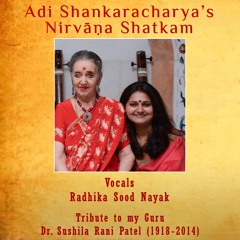 Nirvana Shatkam | Adi Shankaracharya | Radhika Sood Nayak ft Anand Kashikar on Flute
