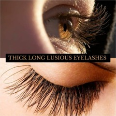 Thick Long Lusious Eyelashes