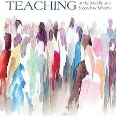 Teaching in the Middle and Secondary Schools (What's New in Curriculum & Instruction) BY: Jioan