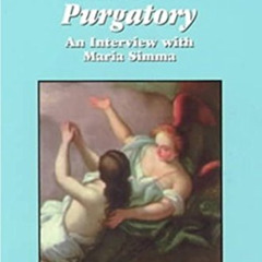 [Read] EBOOK 💜 The Amazing Secret of the Souls in Purgatory: An Interview with Maria