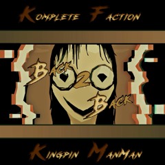 Back 2 Back ft. Komplete Faction