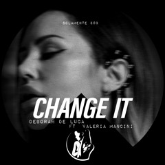 CHANGE IT (feat. Valeria Mancini)