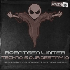 Roentgen Limiter - Now Is The Time (Original Mix) [Buy on www.technoisourdestiny.com]
