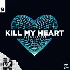 Zack Martino - Kill My Heart (DIVIDED REMIX) [I didn't win, again LOL]