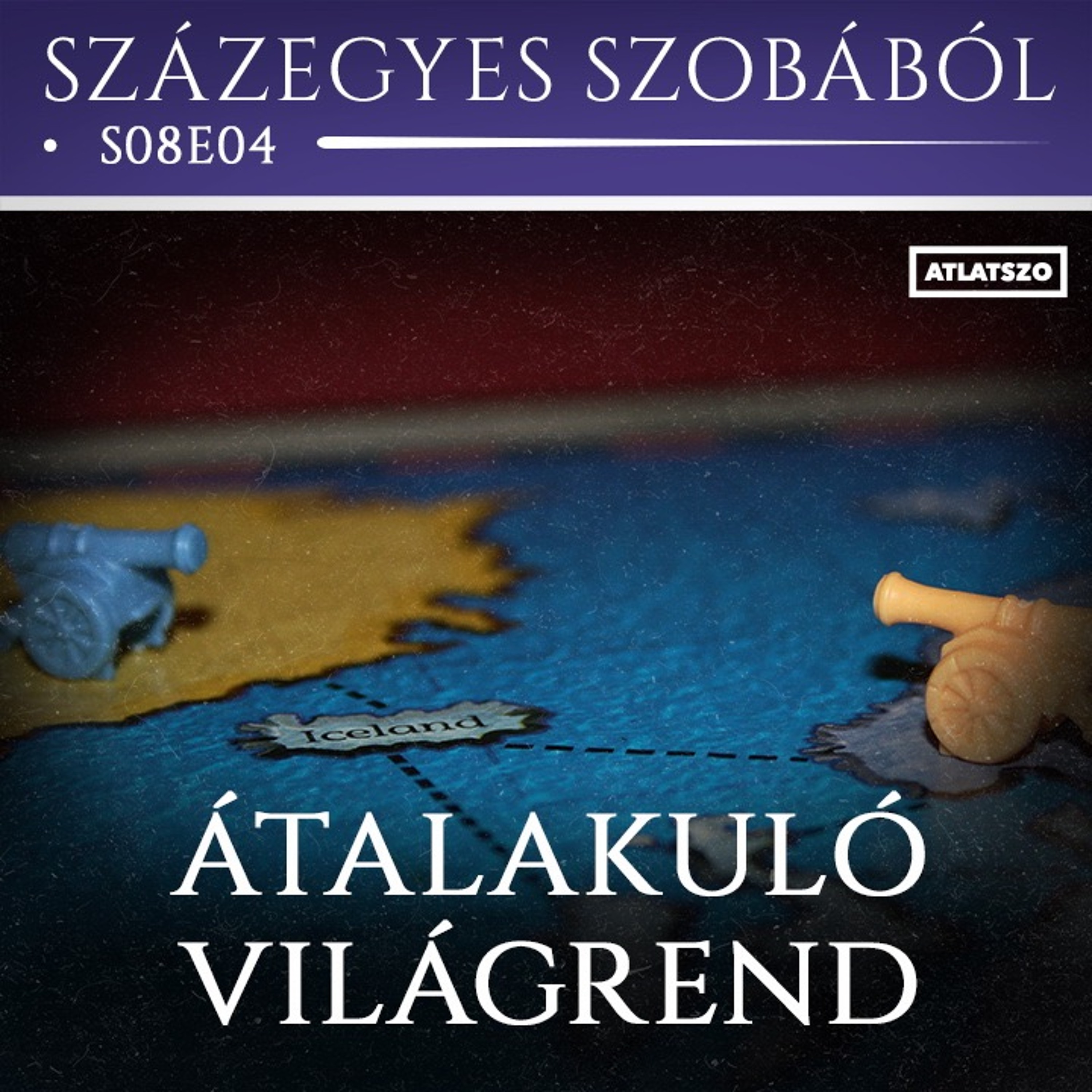 Podcast a százegyes szobából, s08e05 – Az átalakuló világrendről episode artwork