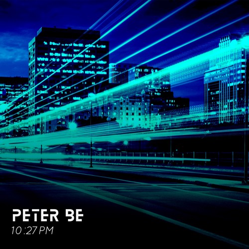 Peter Be - 1027pm (2020)