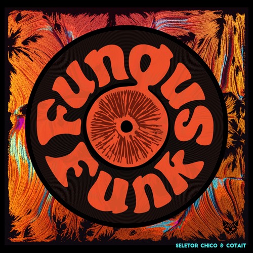 Seletor Chico e Cotait - Fungus Funk