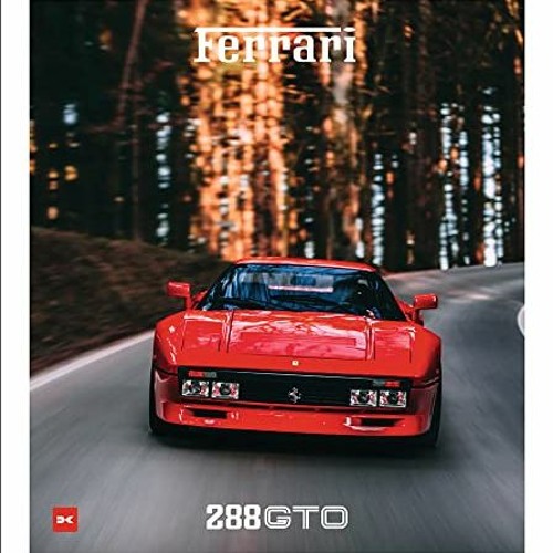 READ [PDF EBOOK EPUB KINDLE] Ferrari 288 GTO by  Jürgen Lewandowski 🗃️