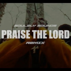 Praise The Lord (jungle edit)
