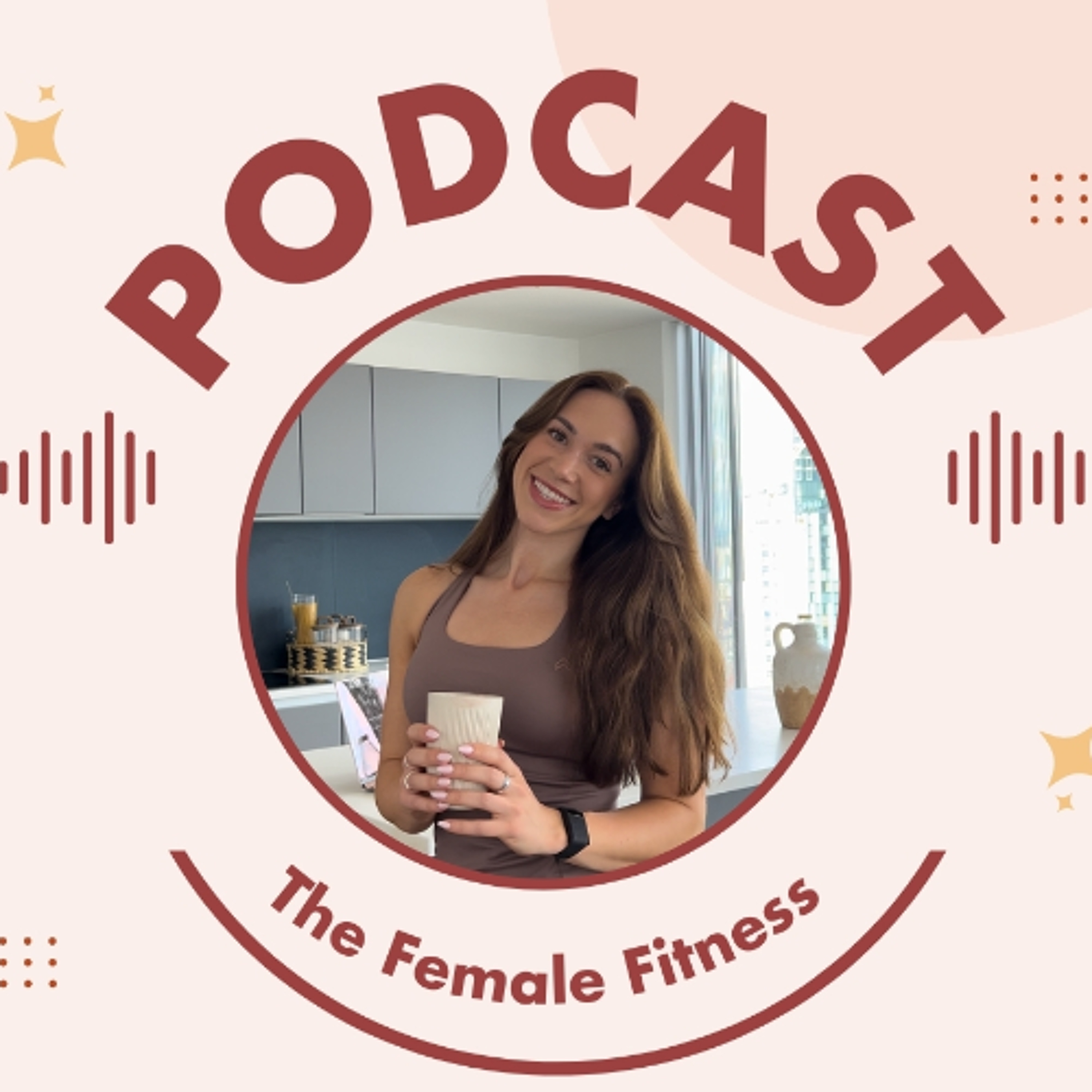 The Female Fitness Podcast