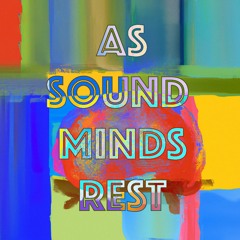 As Sound Minds Rest (Mini Remix)