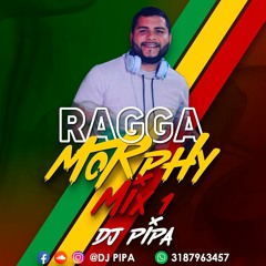 RAGGA MORPHY MIX #1 DJPIPA