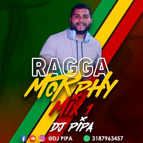 RAGGA MORPHY MIX #1 DJPIPA